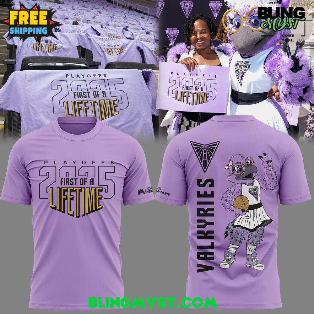 Golden State Valkyries Playoffs First Of A Lifetime 2025 T-Shirt Golden State Valkyries Playoffs First Of A Lifetime 2025 T-Shirt