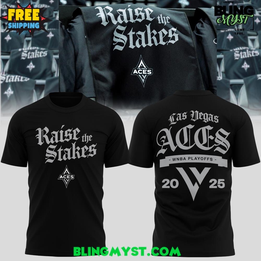 Las Vegas Aces Raise The Stakes 2025 T-Shirt Las Vegas Aces Raise The Stakes 2025 T-Shirt