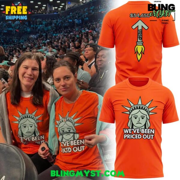 New York Liberty We’ve Been Priced Out T-Shirt