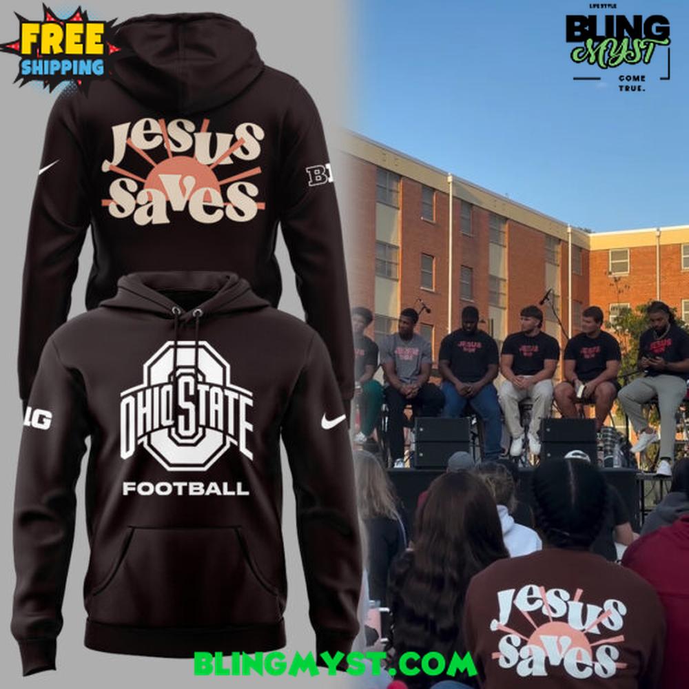 Ohio State Football Jesus Saves Special Edition Hoodie Ohio State Football Jesus Saves Special Edition Hoodie