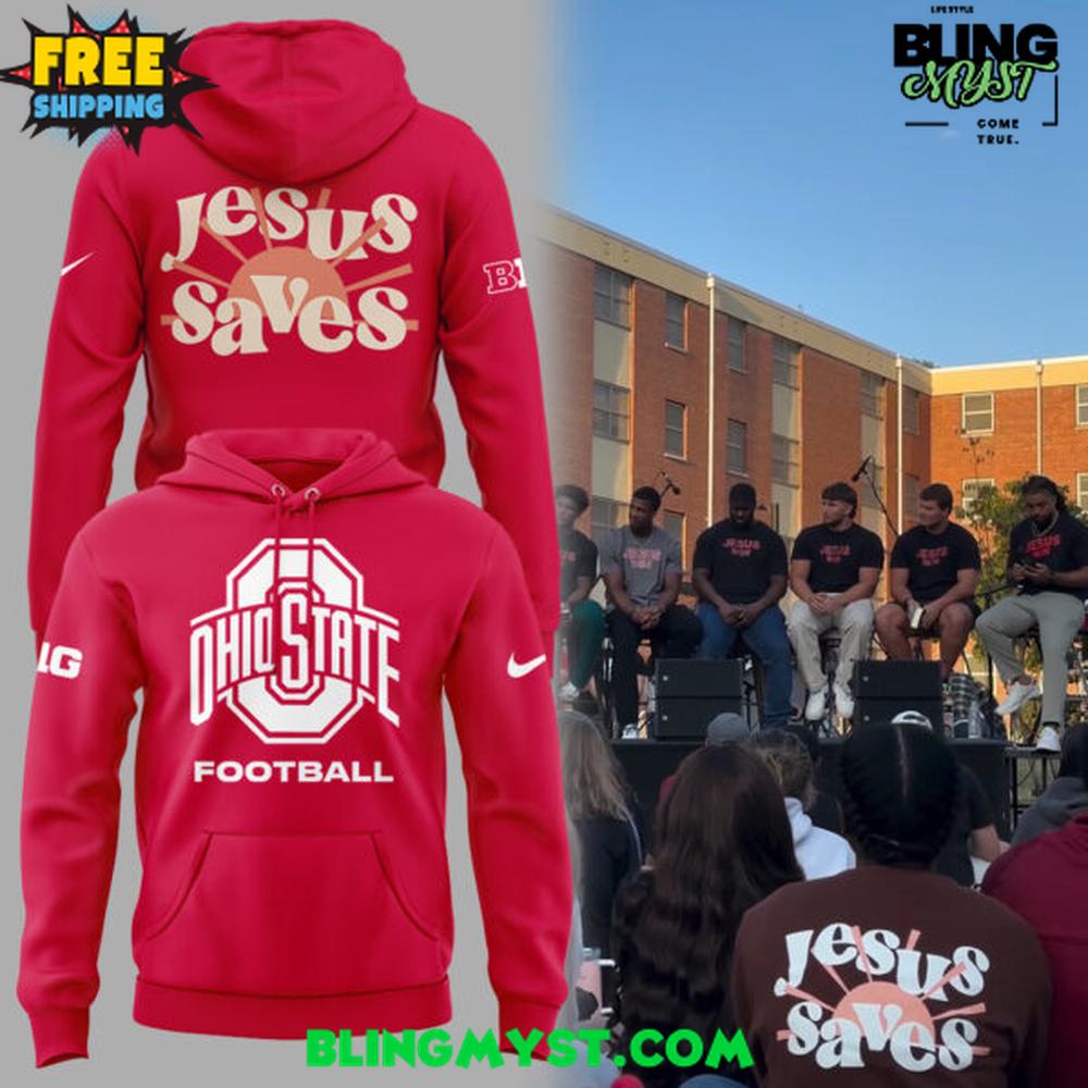 Ohio State Football Jesus Saves Special Edition Hoodie Ohio State Football Jesus Saves Special Edition Hoodie