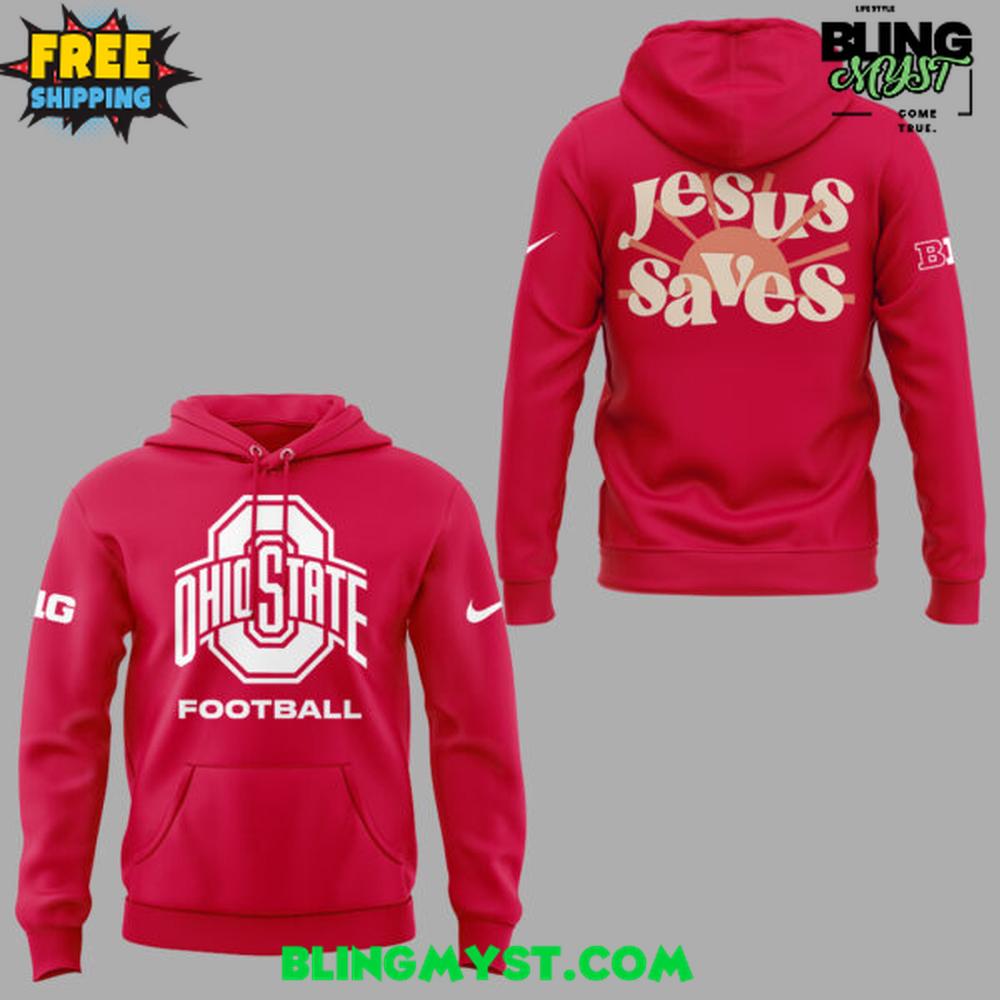 Ohio State Football Jesus Saves Special Edition Hoodie Ohio State Football Jesus Saves Special Edition Hoodie
