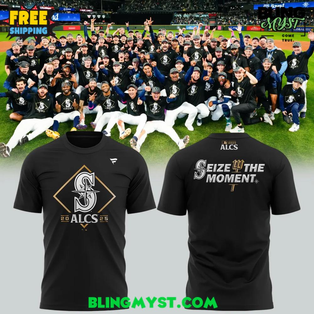 2025 ALCS Seattle Mariners Seize The Moment T-Shirt 2025 ALCS Seattle Mariners Seize The Moment T-Shirt