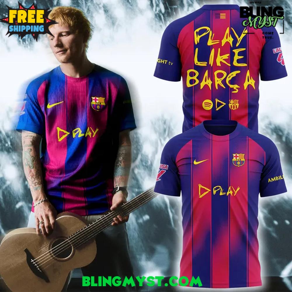 Ed Sheeran Play Like Barcelona Special Edition Football Jersey Ed Sheeran Play Like Barcelona Special Edition Football Jersey