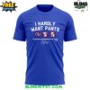 Los Angeles Dodgers 2025 I Hardly Want Pants T-Shirt 1 Los Angeles Dodgers 2025 I Hardly Want Pants T Shirt 2
