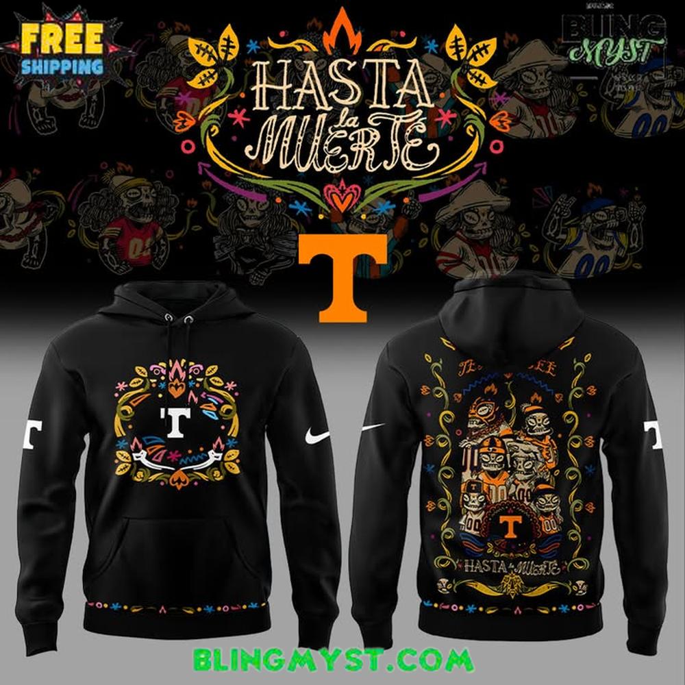 Tennessee Volunteers Hasta la Muerte 2025 Hoodie Tennessee Volunteers Hasta la Muerte 2025 Hoodie