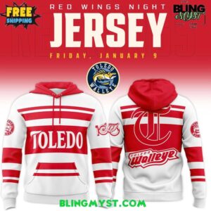 Toledo Walleye Detroit Red Wings Night Limited Edition Hoodie