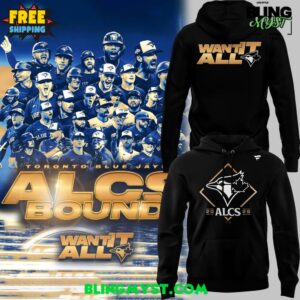 Toronto Blue Jays 2025 ALCS “Want It All” Hoodie