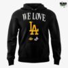 We Love LA – Celebrating the Champs 2025 Hoodie 4 Were Celebrating The Champs 2025 Hoodie 5