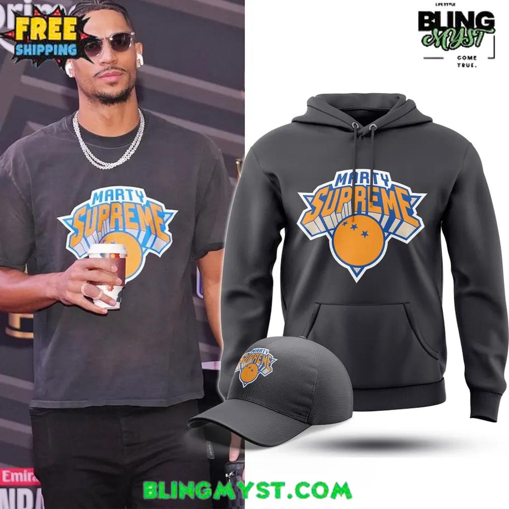 New York Knicks Marty Supreme Limited Edition Hoodie New York Knicks Marty Supreme Limited Edition Hoodie