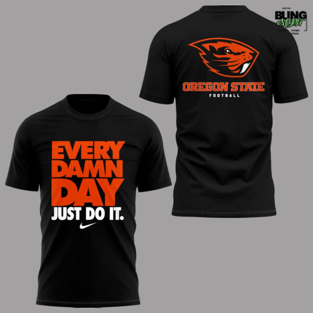 Oregon State Beavers Every Damn Day Just Do It T-Shirt Oregon State Beavers Every Damn Day Just Do It T-Shirt