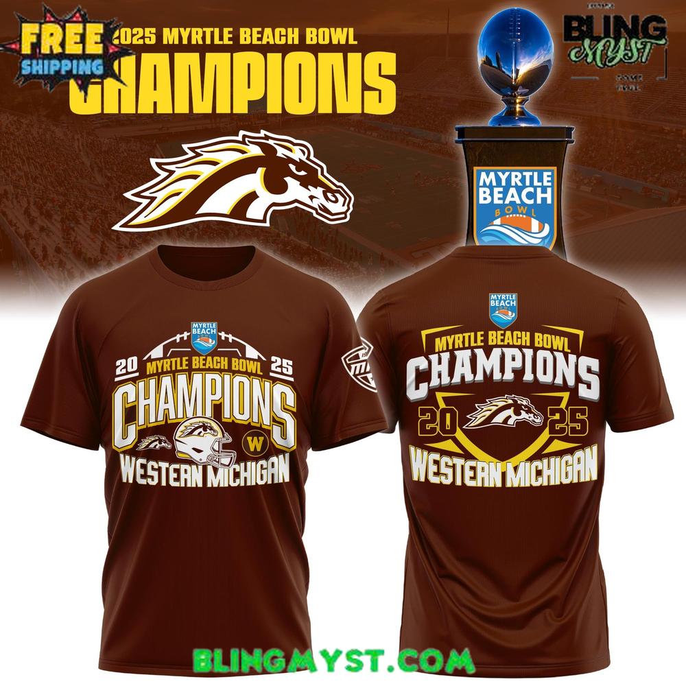 Western Michigan Broncos Myrtle Beach Bowl Special T-Shirt Western Michigan Broncos Myrtle Beach Bowl Special T-Shirt