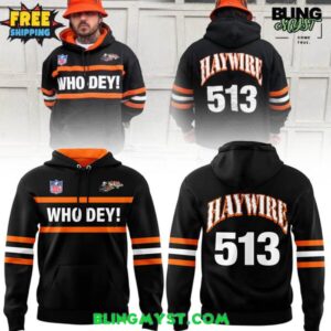 Cincinnati Bengals Who Dey! Haywire 513 Limited Hoodie
