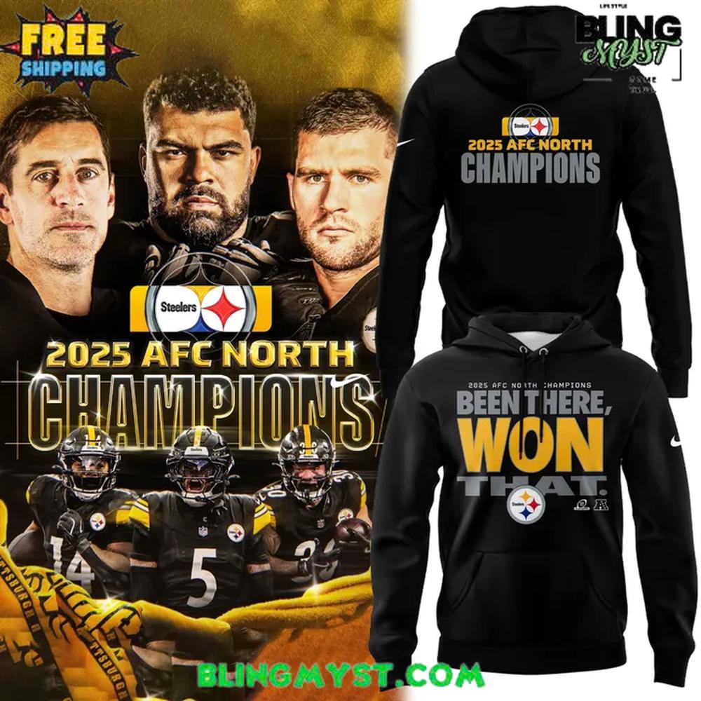 Pittsburgh Steelers 2025 AFC North Division Champions Been There Won That Hoodie Pittsburgh Steelers 2025 AFC North Division Champions Been There Won That Hoodie