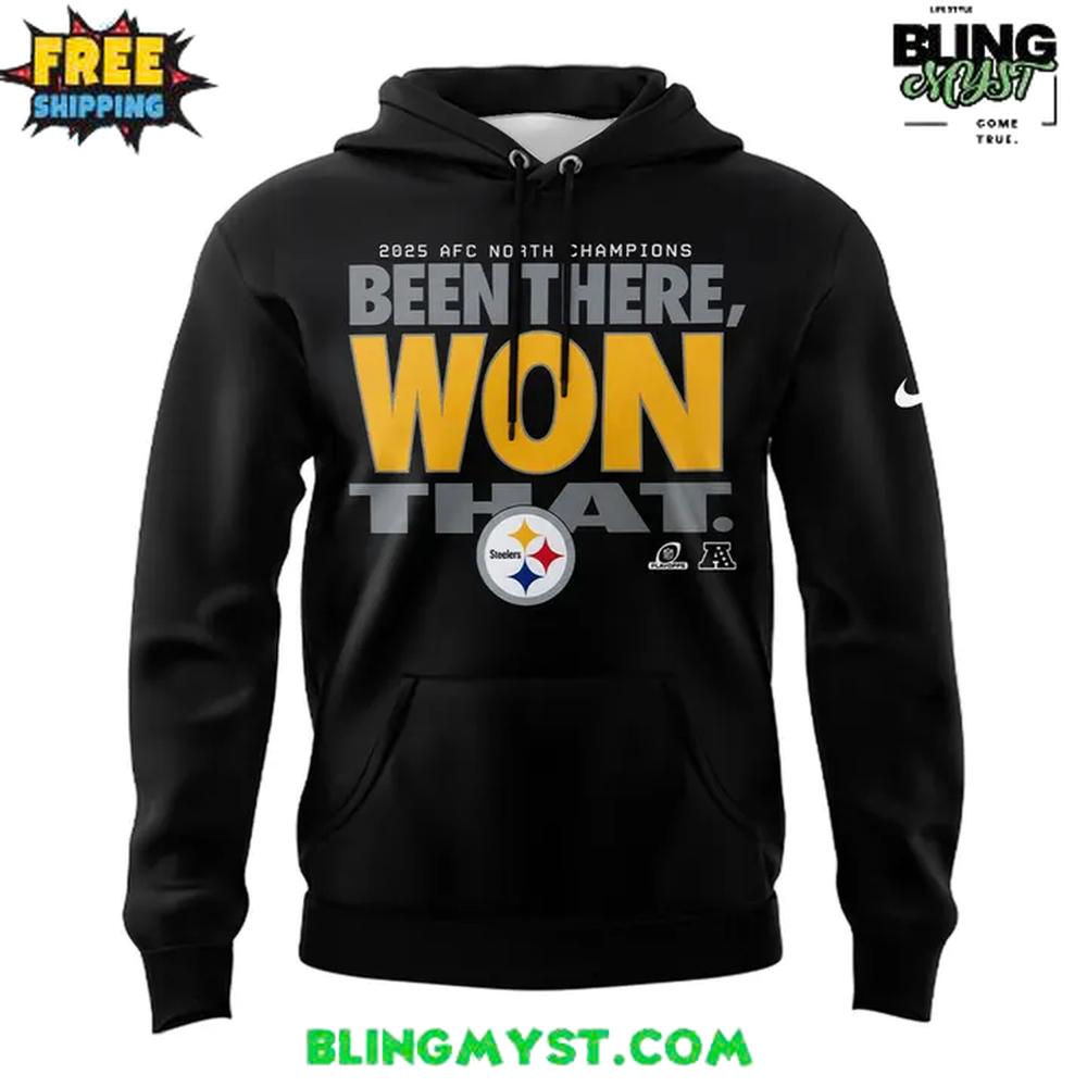 Pittsburgh Steelers 2025 AFC North Division Champions Been There Won That Hoodie Pittsburgh Steelers 2025 AFC North Division Champions Been There Won That Hoodie