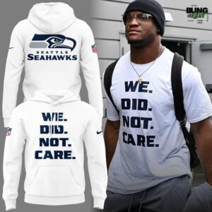 Seattle Seahawks We Did Not Care 2026 Hoodie