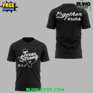 Texas Strong Together For Texas T-Shirt