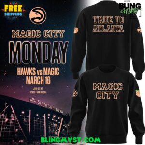 Atlanta Hawks 2026 Magic City True To Atlanta Sweatshirt